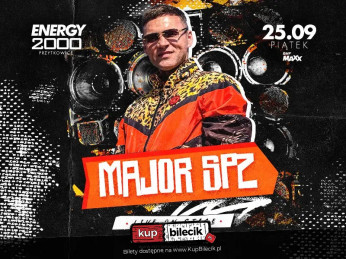 Przytkowice Wydarzenie Koncert MAJOR SPZ - ENERGY 2000 PRZYTKOWICE [16+]