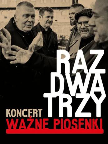 Kraków Wydarzenie Koncert Raz Dwa Trzy - Ważne Piosenki