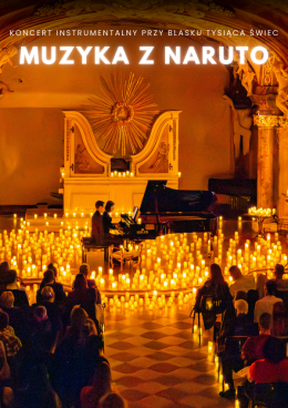 Kraków Wydarzenie Koncert Koncert przy świecach: Muzyka z Naruto